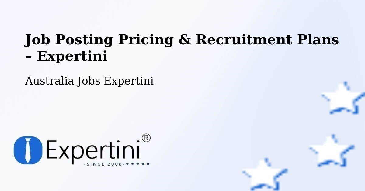 Job Posting Pricing & Recruitment Plans – Maddington - Maddington, Australia Jobs Expertini